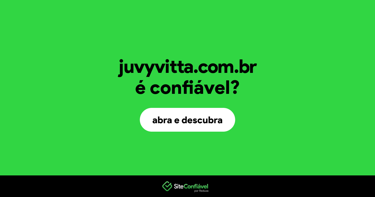 O site juvyvitta.com.br é confiável?