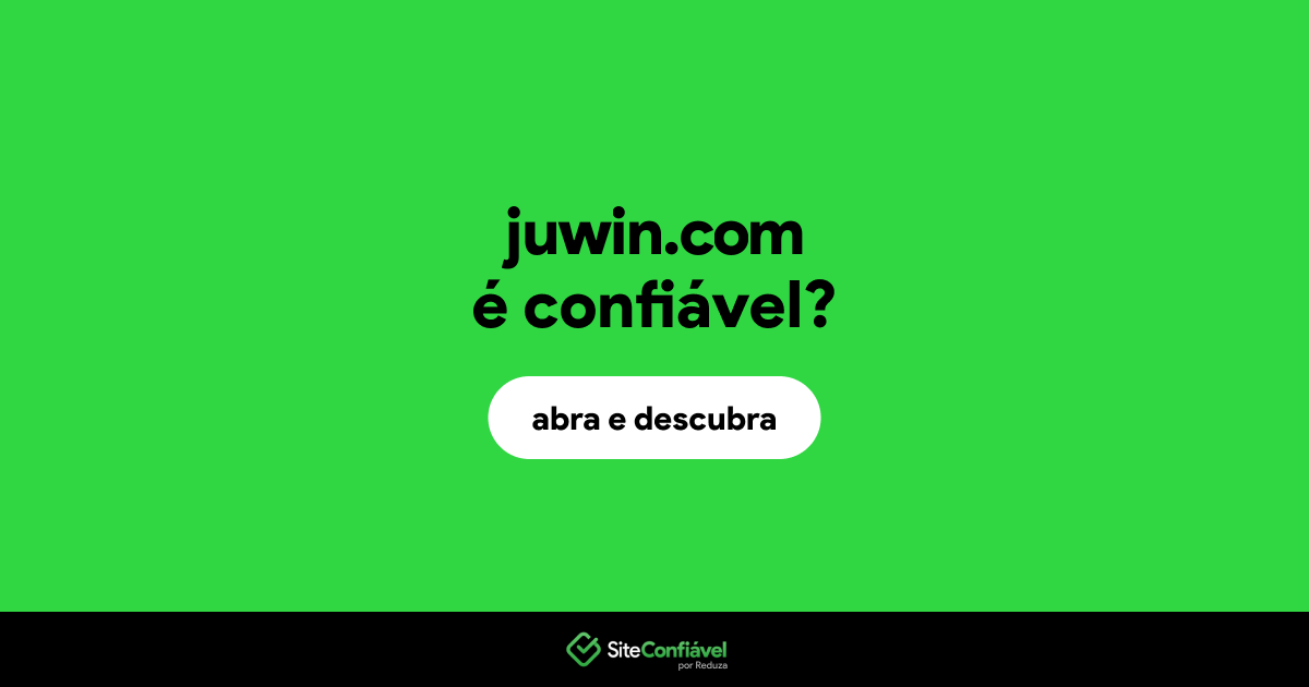 O site juwin.com é confiável?