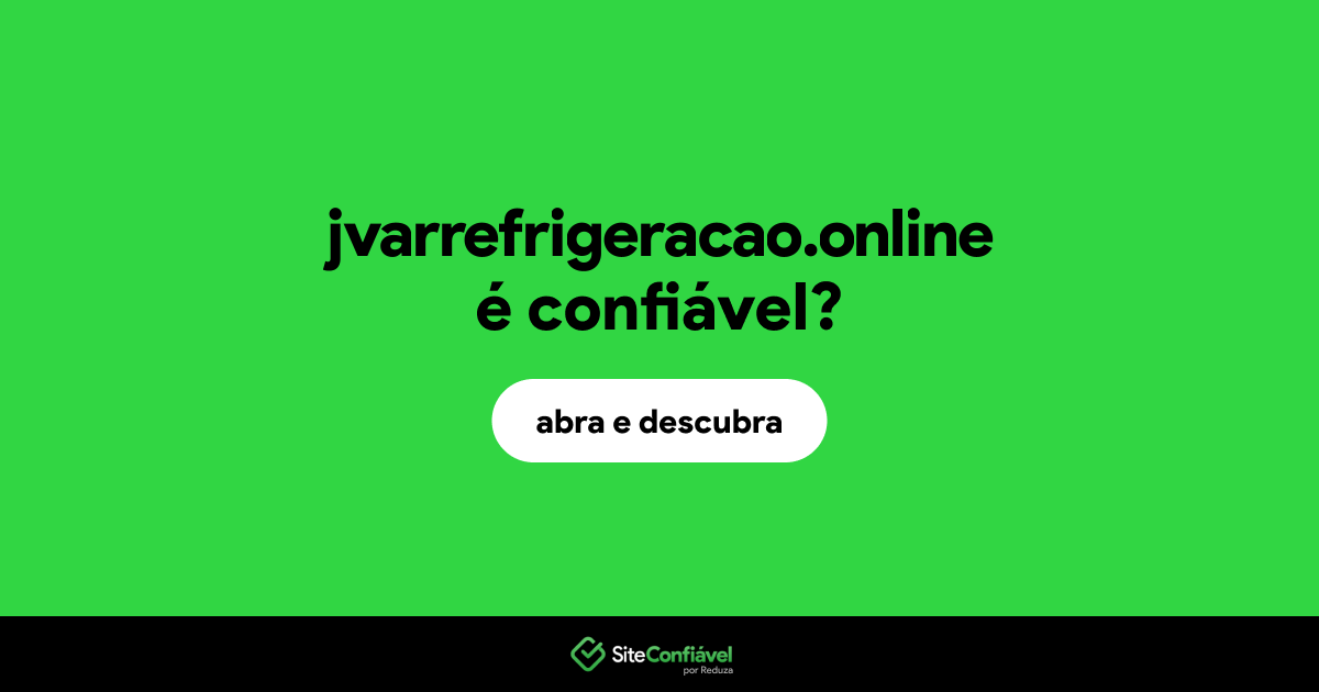 O site jvarrefrigeracao.online é confiável?