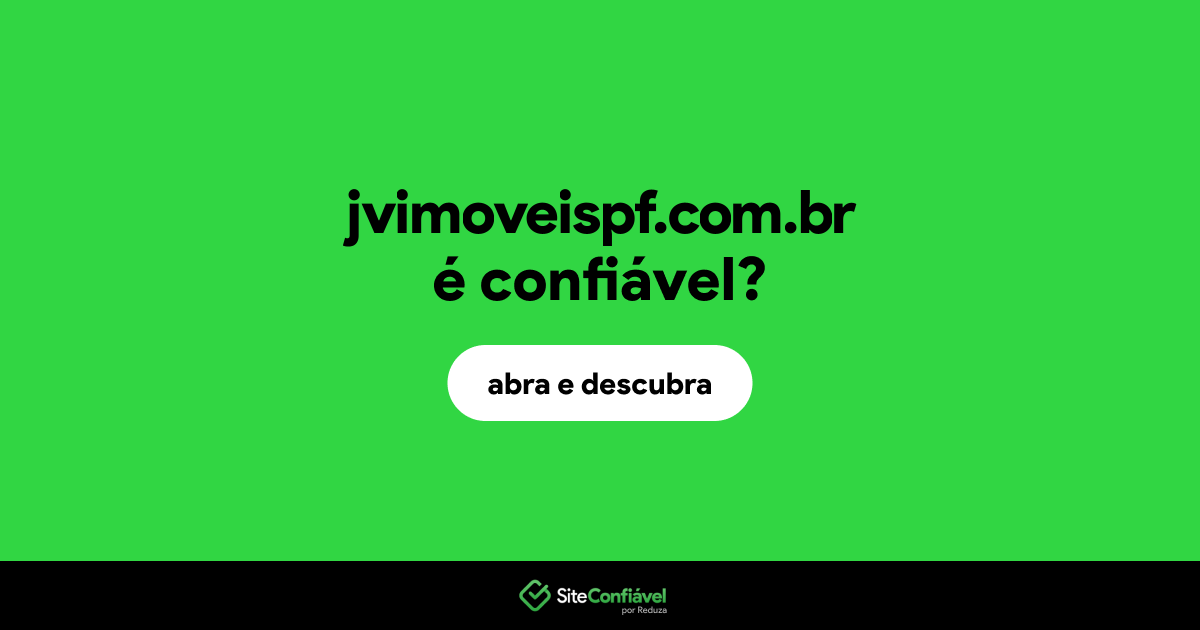 O site jvimoveispf.com.br é confiável?