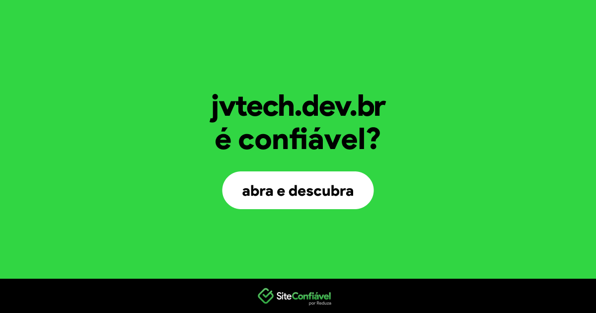 O site jvtech.dev.br é confiável?