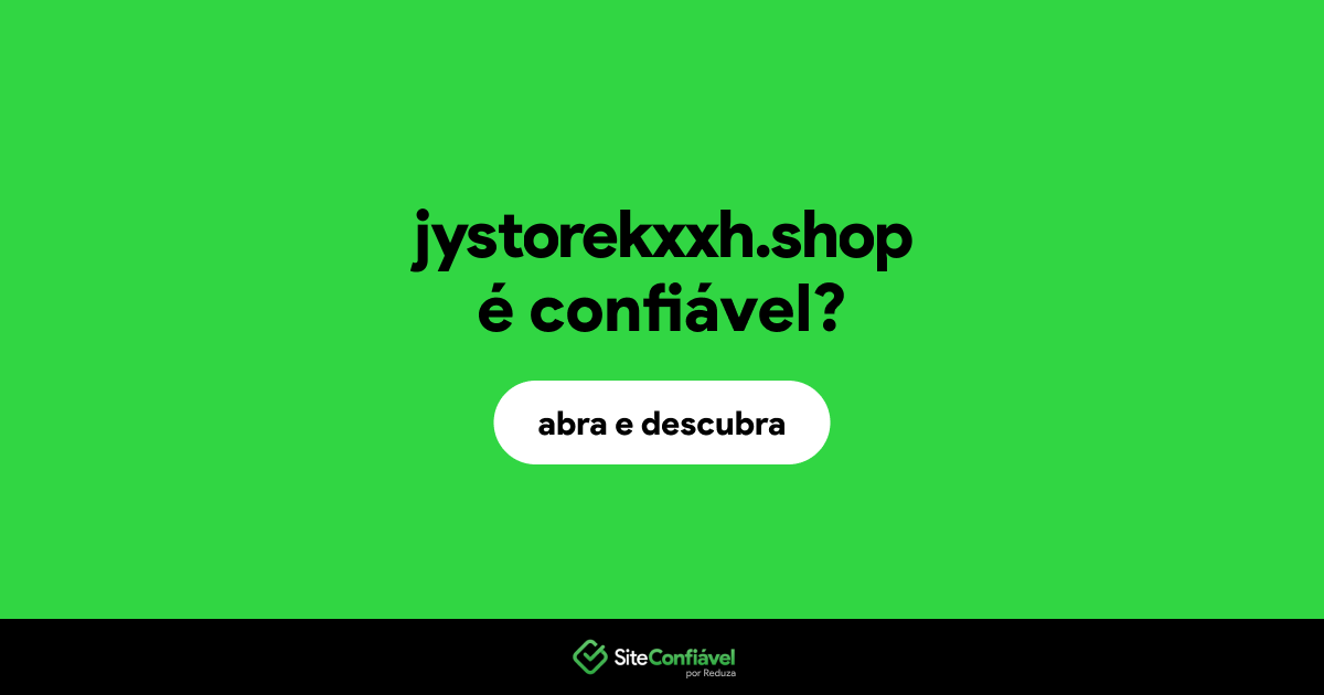 O site jystorekxxh.shop é confiável?