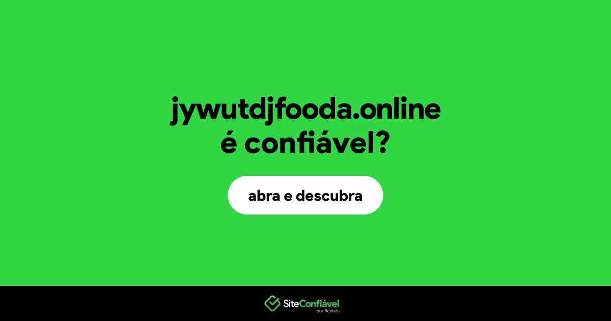 O site jywutdjfooda.online é confiável?