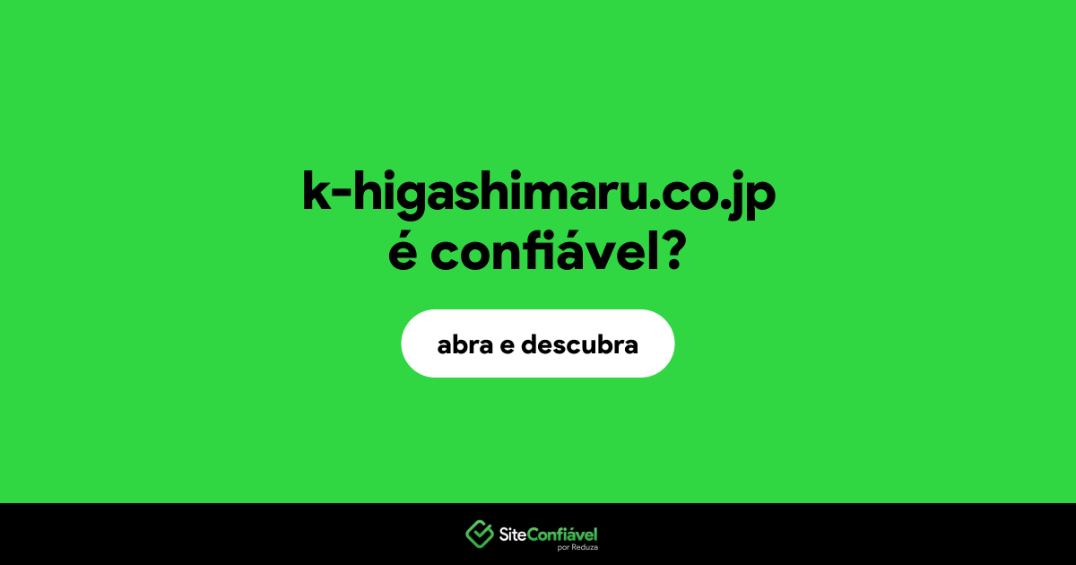 O site k-higashimaru.co.jp é confiável?