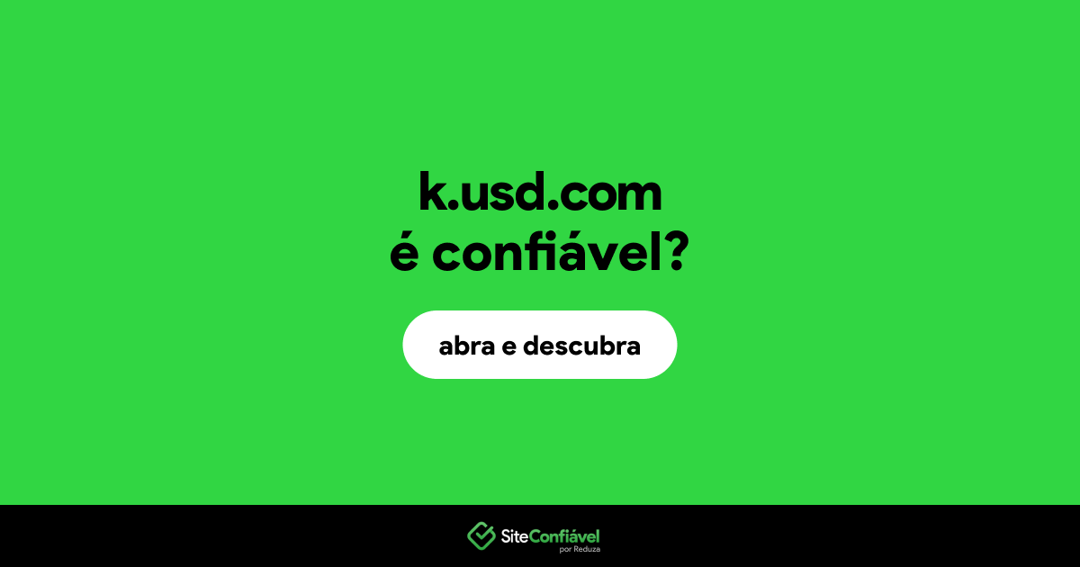 O site k.usd.com é confiável?