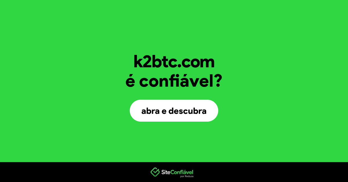 O site k2btc.com é confiável?