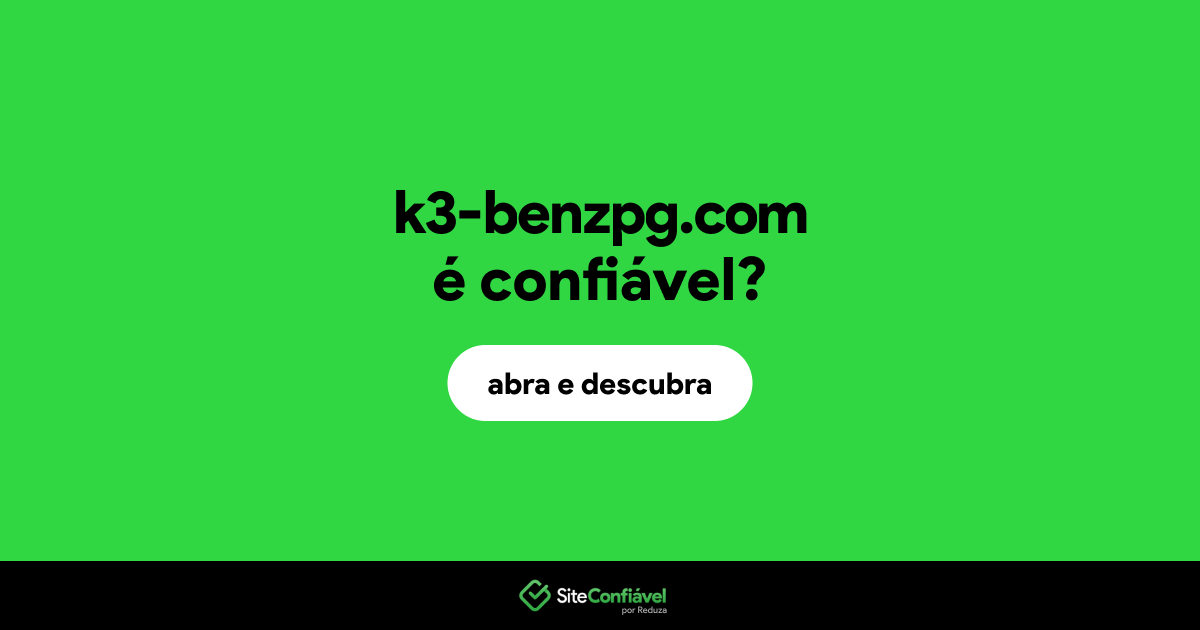 O site k3-benzpg.com é confiável?