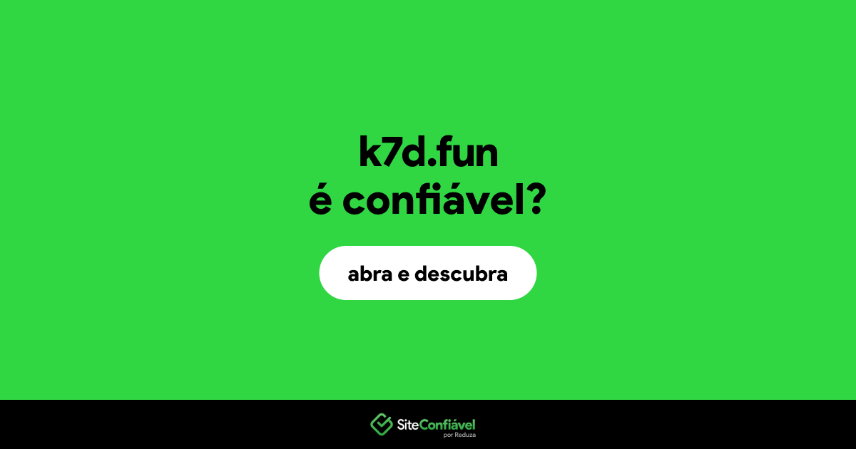 O site k7d.fun é confiável?