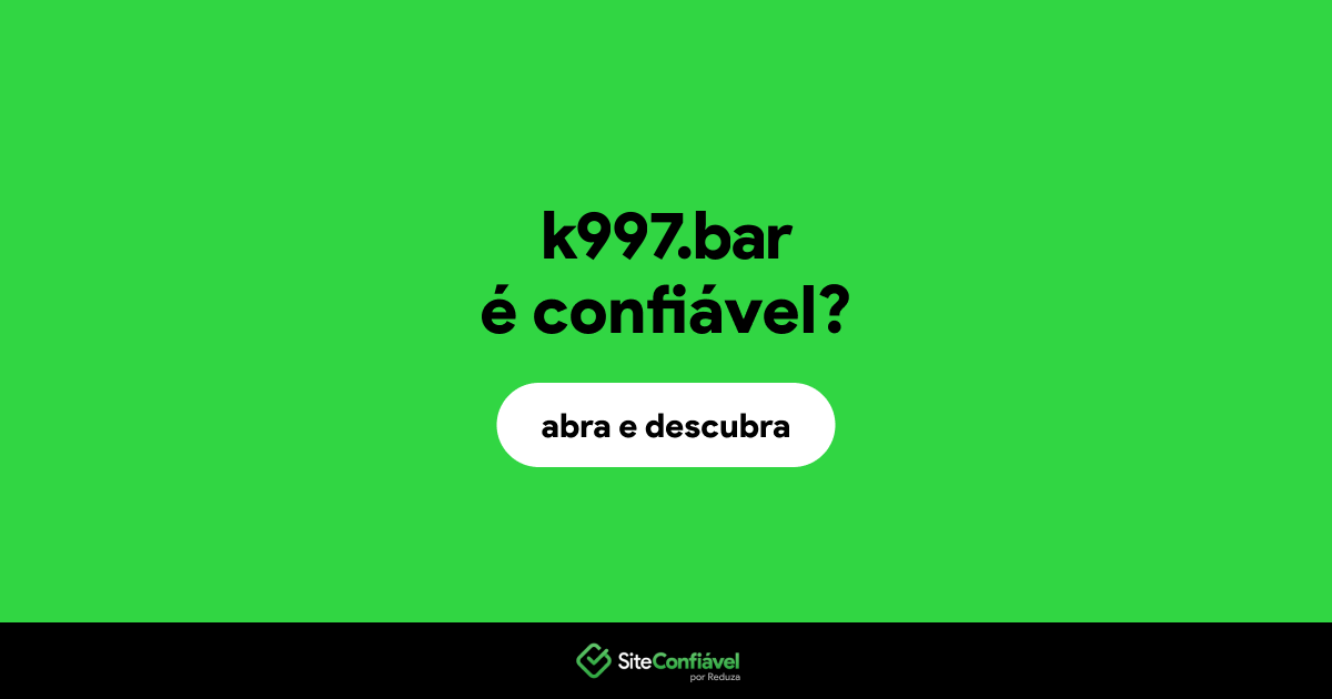 O site k997.bar é confiável?