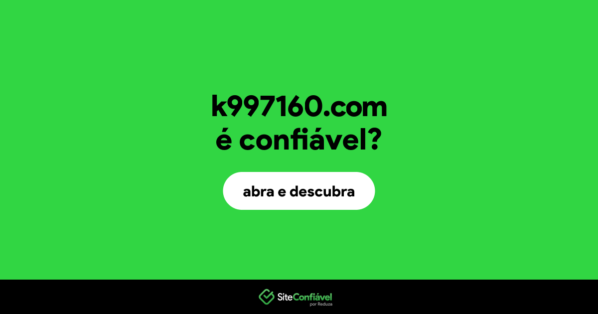 O site k997160.com é confiável?