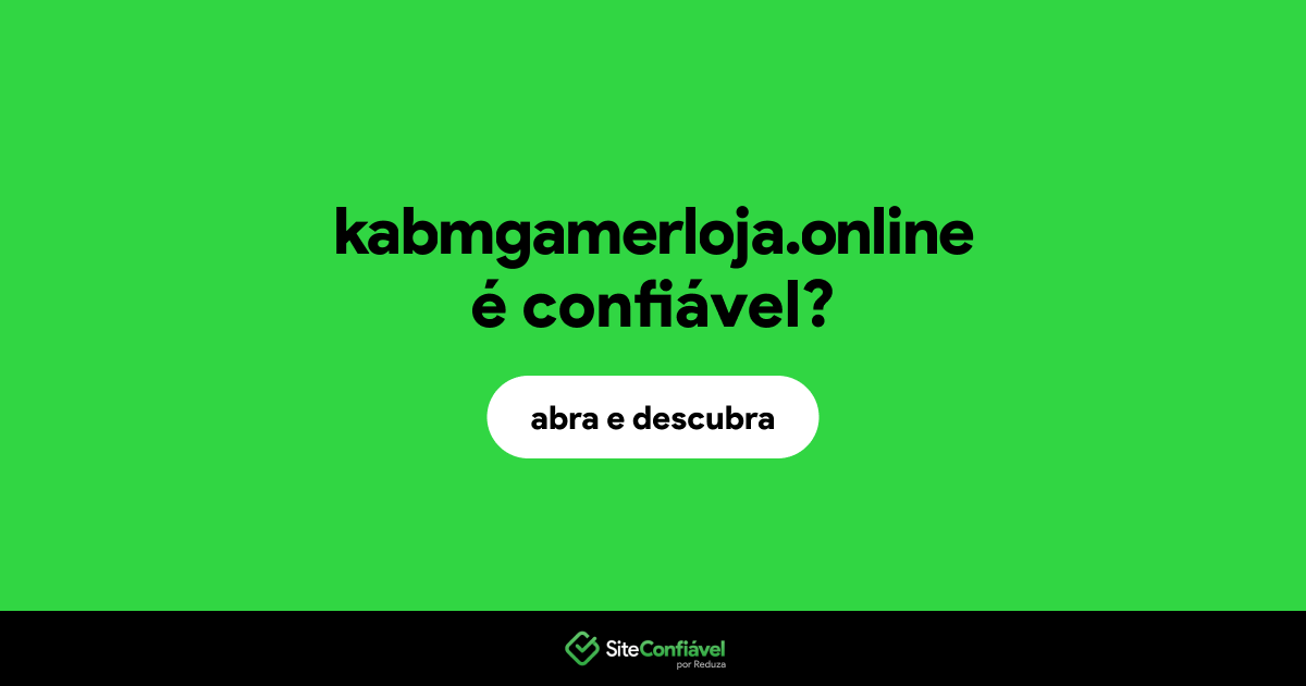 O site kabmgamerloja.online é confiável?