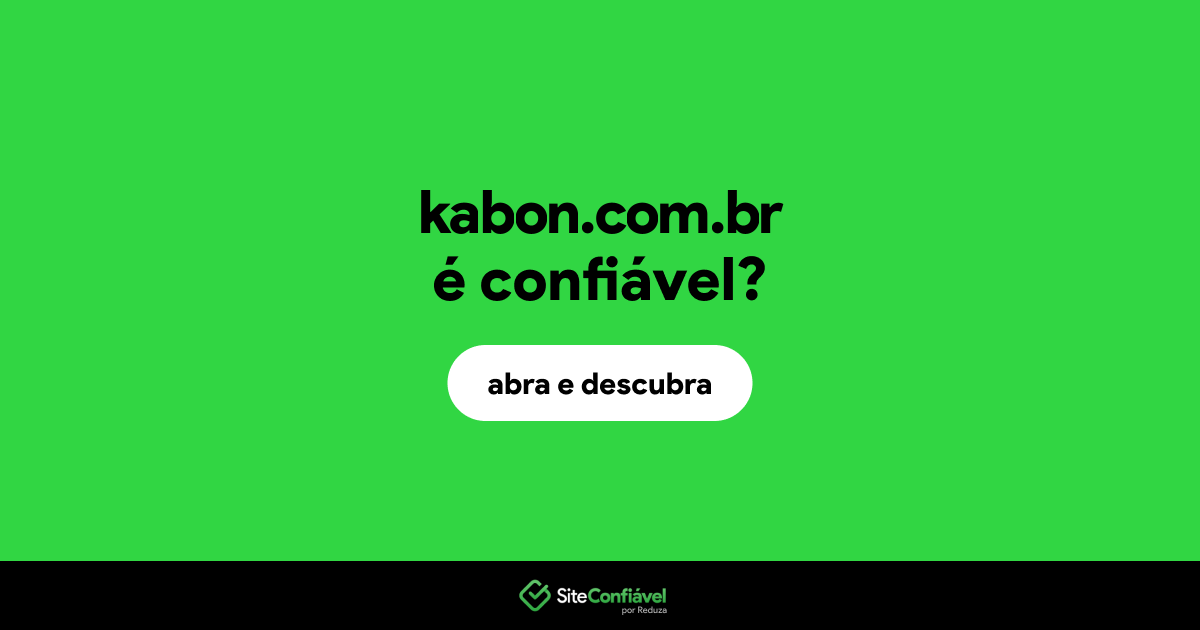 O site kabon.com.br é confiável?