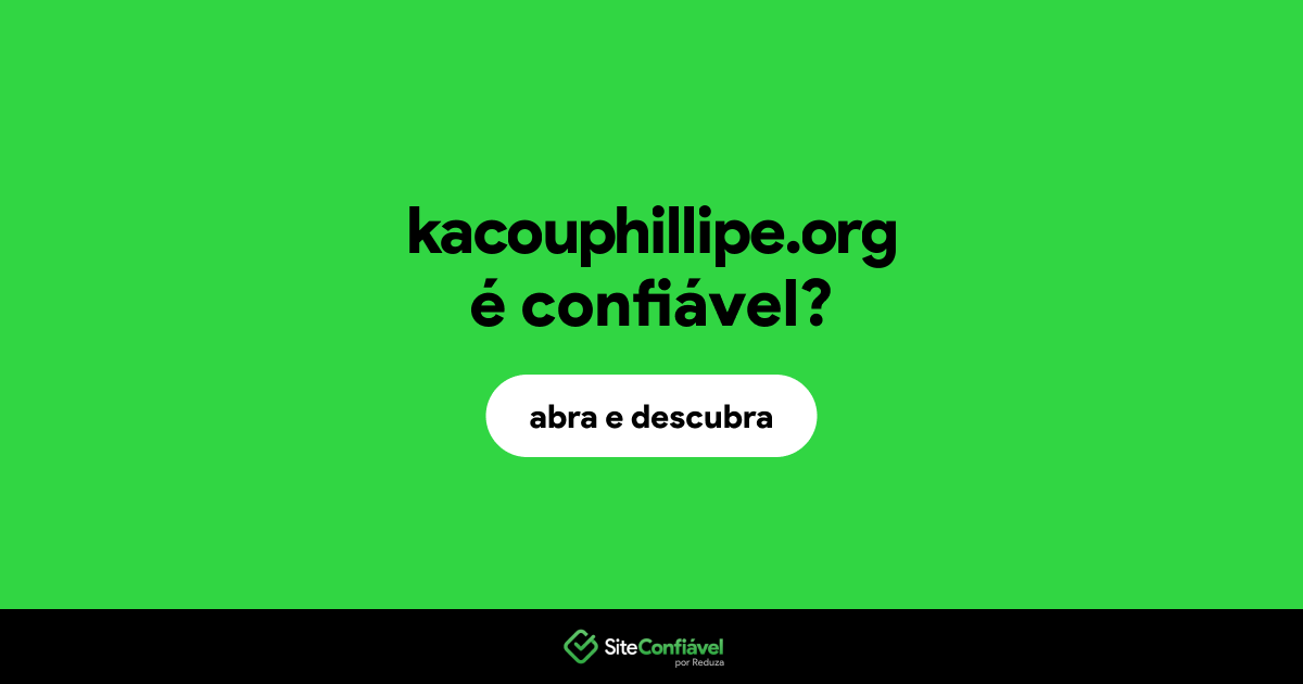 O site kacouphillipe.org é confiável?