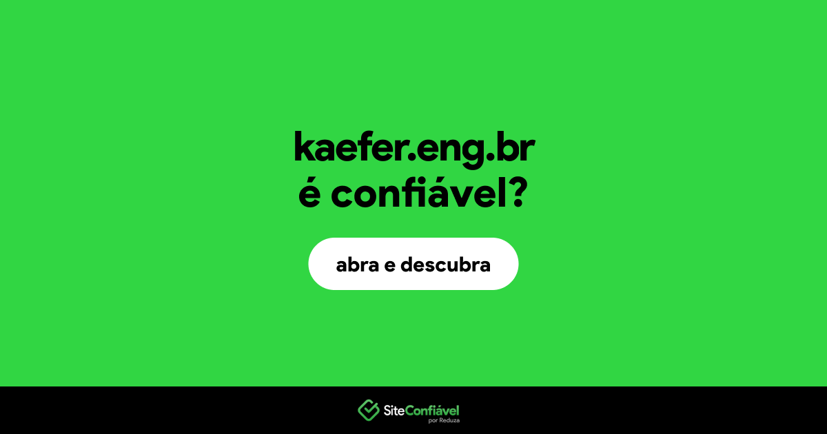 O site kaefer.eng.br é confiável?