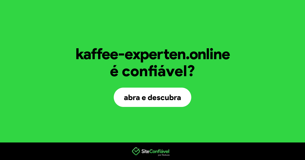 O site kaffee-experten.online é confiável?