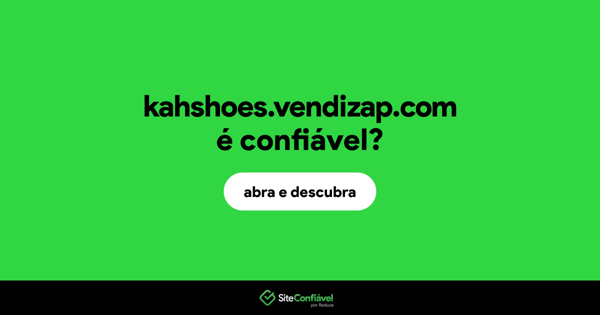 O site kahshoes.vendizap.com é confiável?