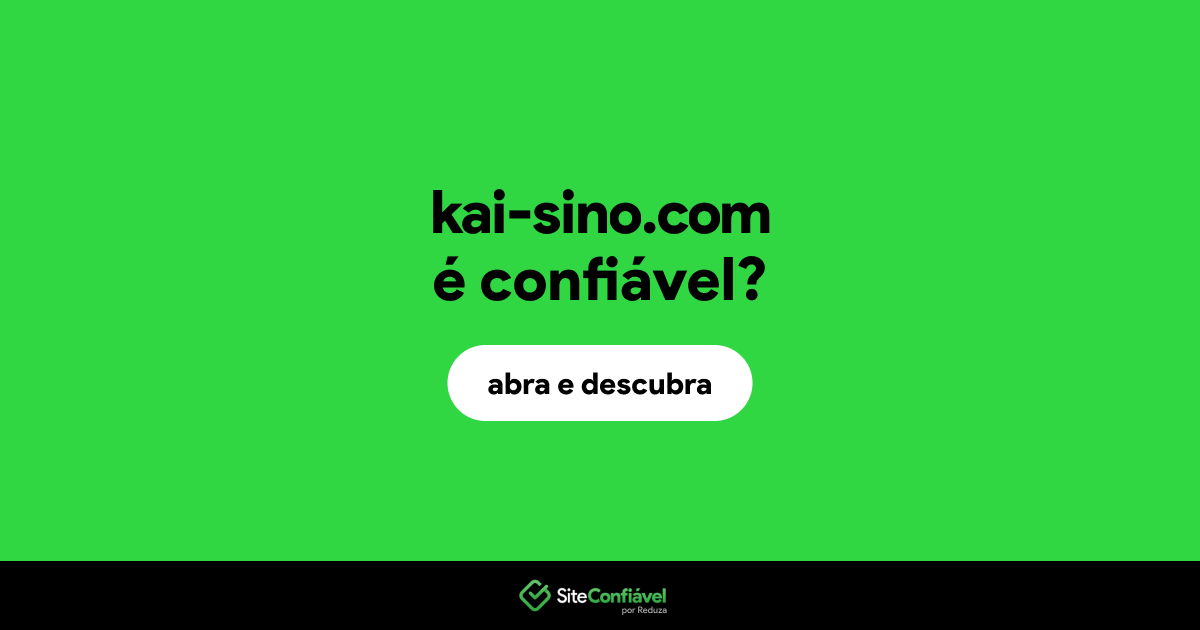 O site kai-sino.com é confiável?