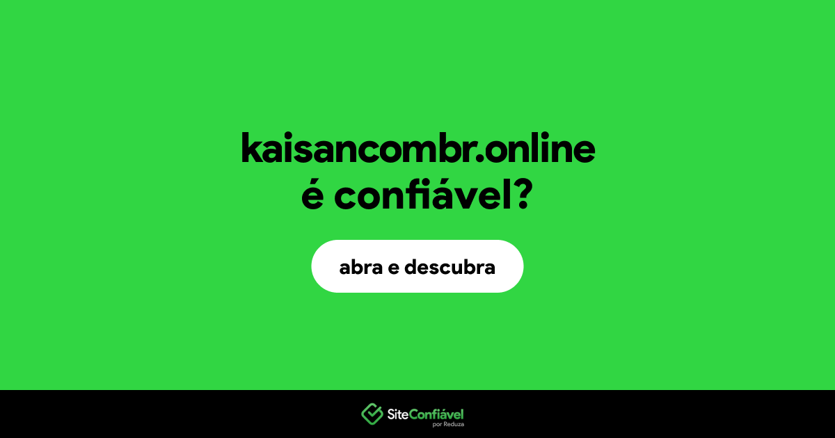 O site kaisancombr.online é confiável?