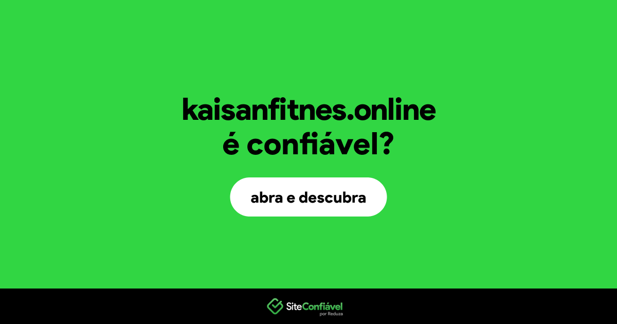 O site kaisanfitnes.online é confiável?