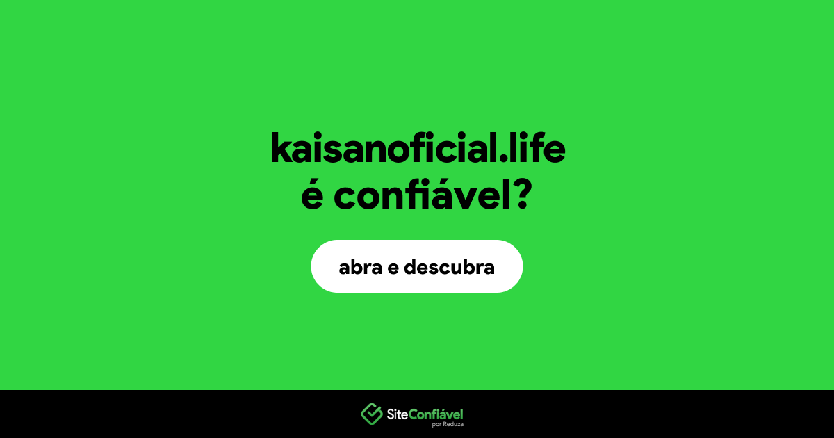 O site kaisanoficial.life é confiável?