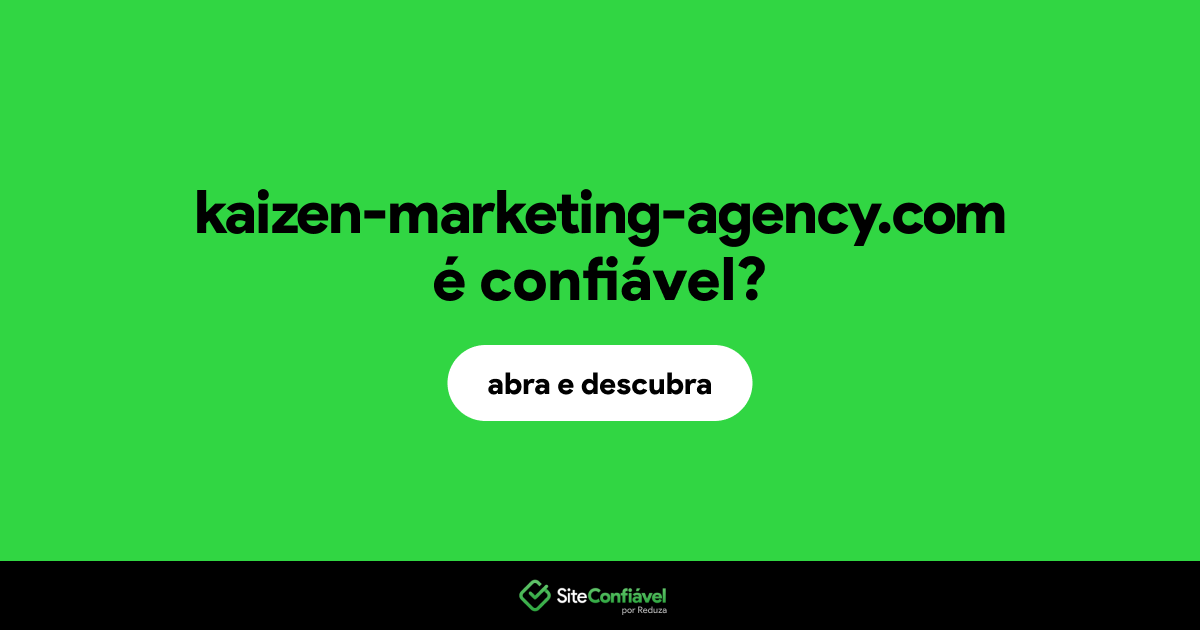 O site kaizen-marketing-agency.com é confiável?