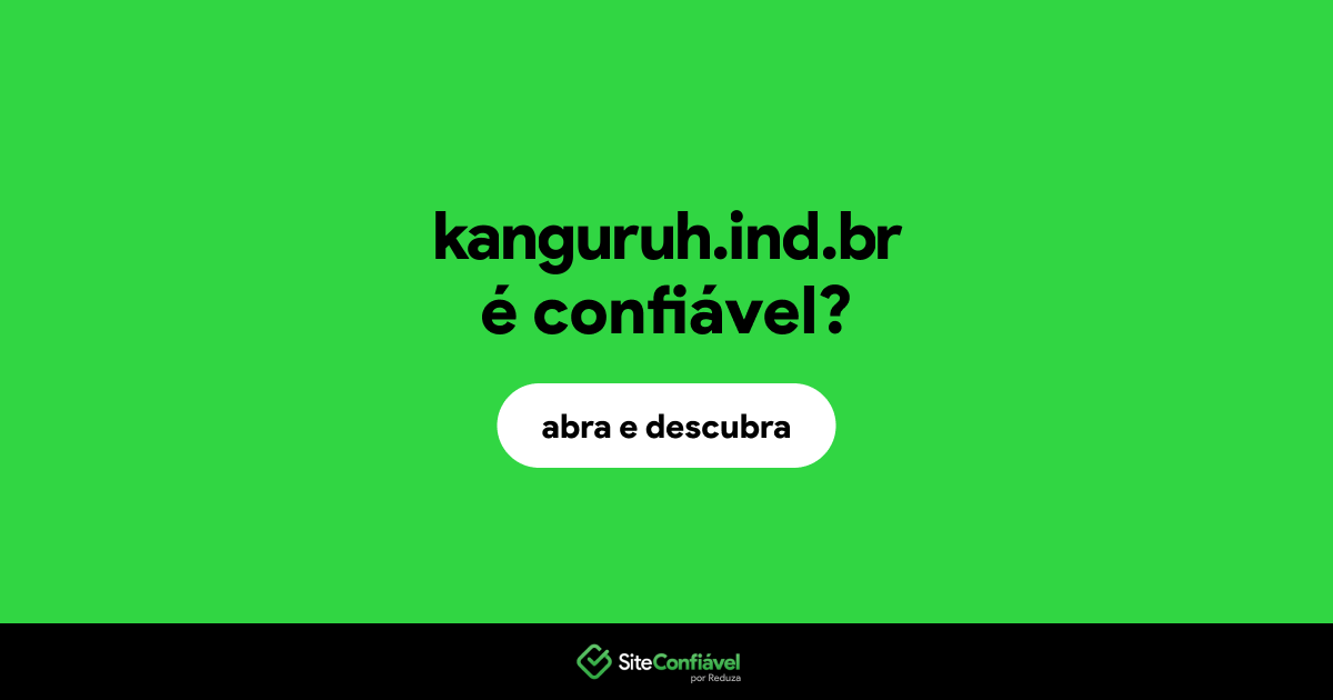 O site kanguruh.ind.br é confiável?