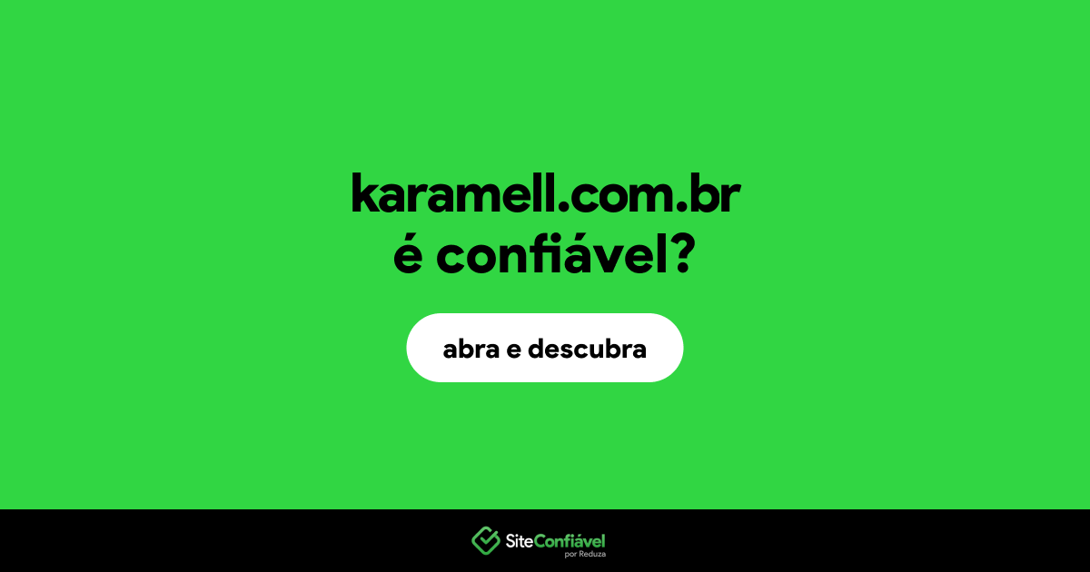 O site karamell.com.br é confiável?