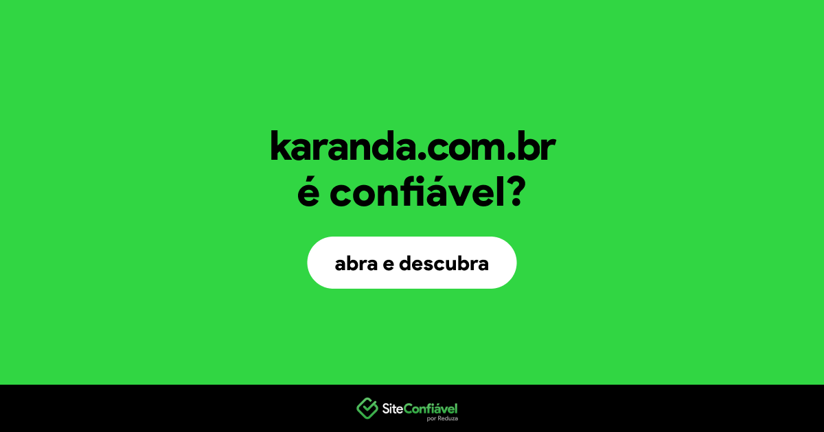 O site karanda.com.br é confiável?