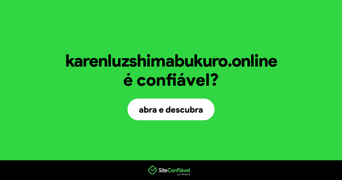O site karenluzshimabukuro.online é confiável?