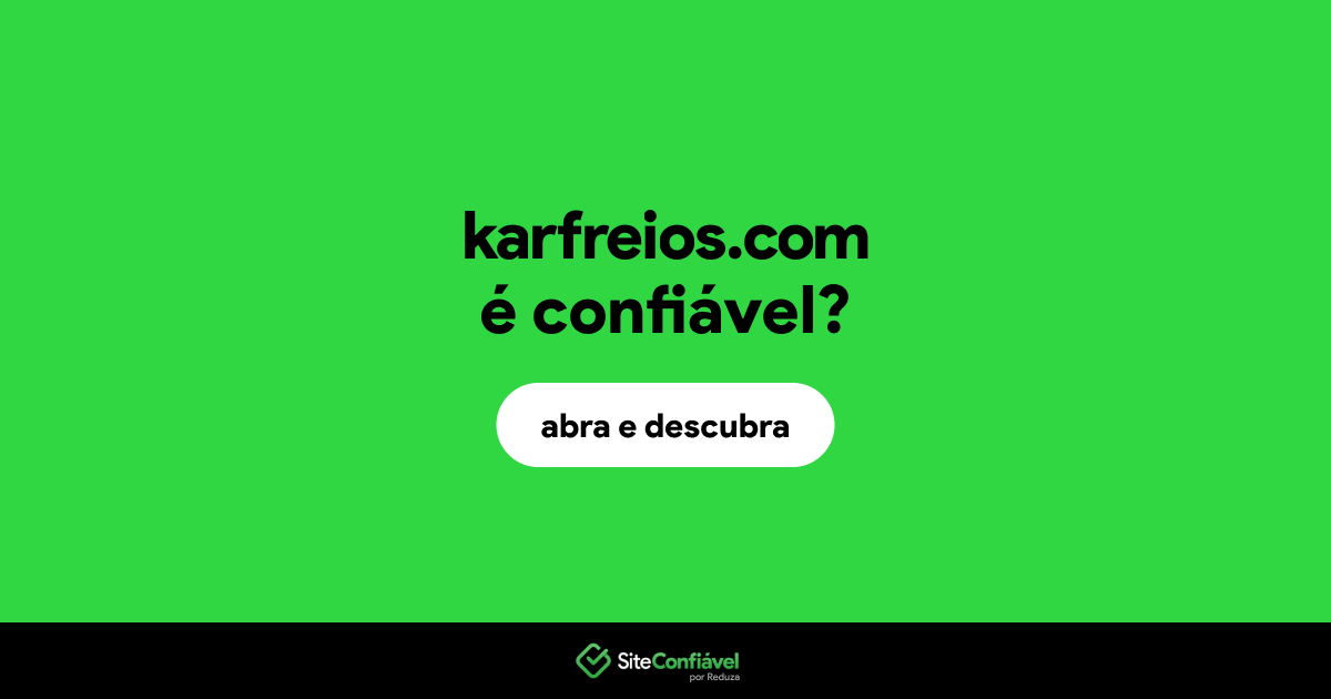 O site karfreios.com é confiável?