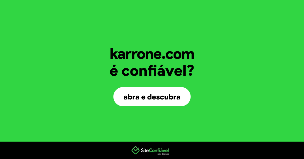 O site karrone.com é confiável?