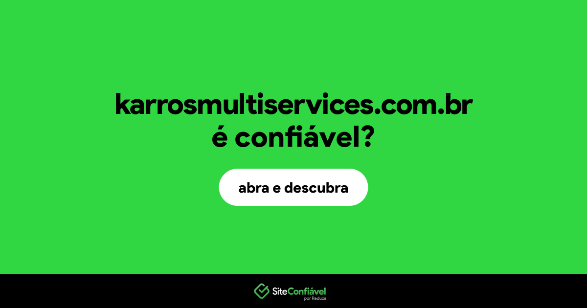 O site karrosmultiservices.com.br é confiável?