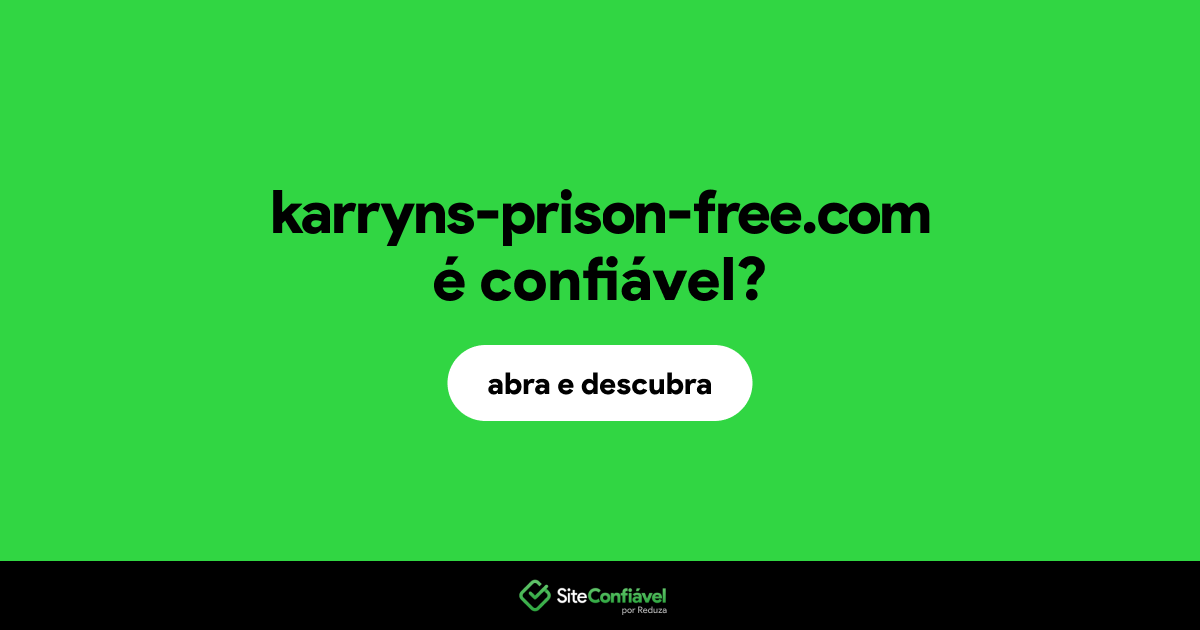 O site karryns-prison-free.com é confiável?