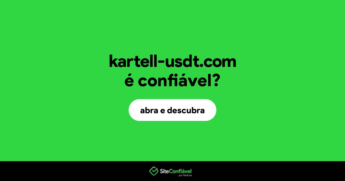 O site kartell-usdt.com é confiável?