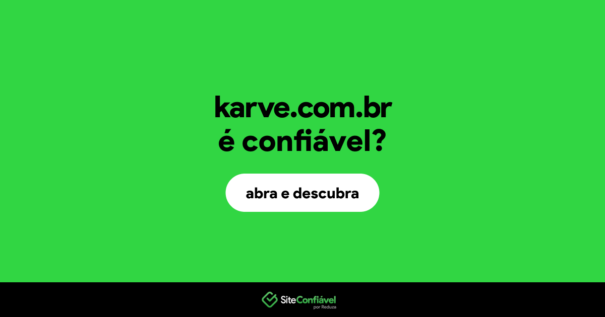 O site karve.com.br é confiável?