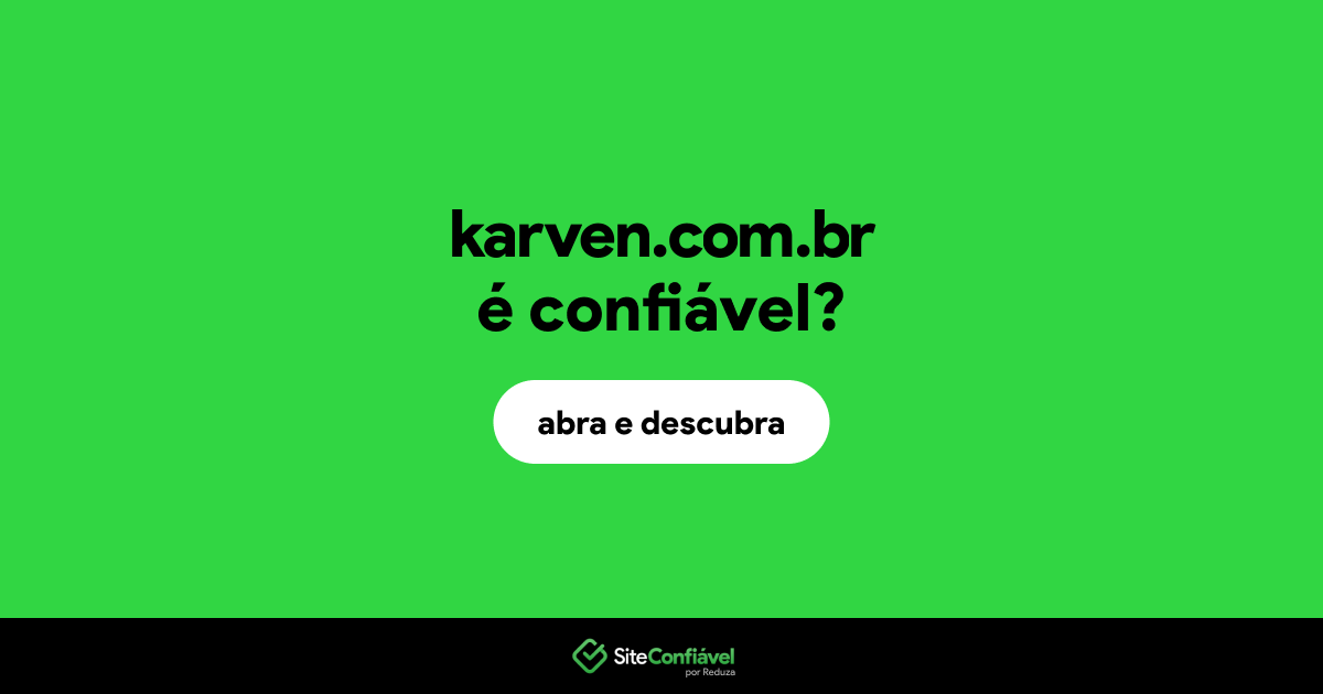 O site karven.com.br é confiável?