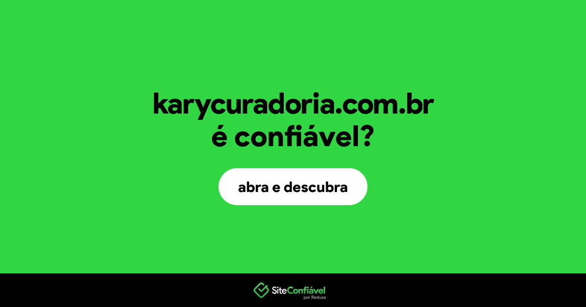 O site karycuradoria.com.br é confiável?