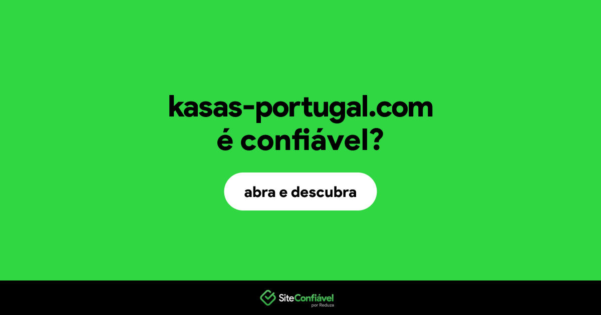 O site kasas-portugal.com é confiável?