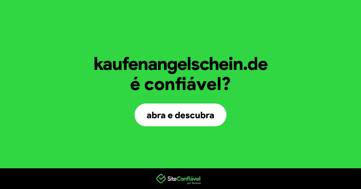 O site kaufenangelschein.de é confiável?