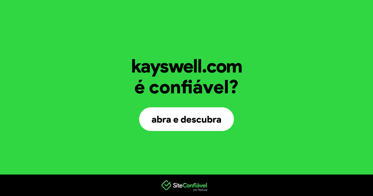 O site kayswell.com é confiável?