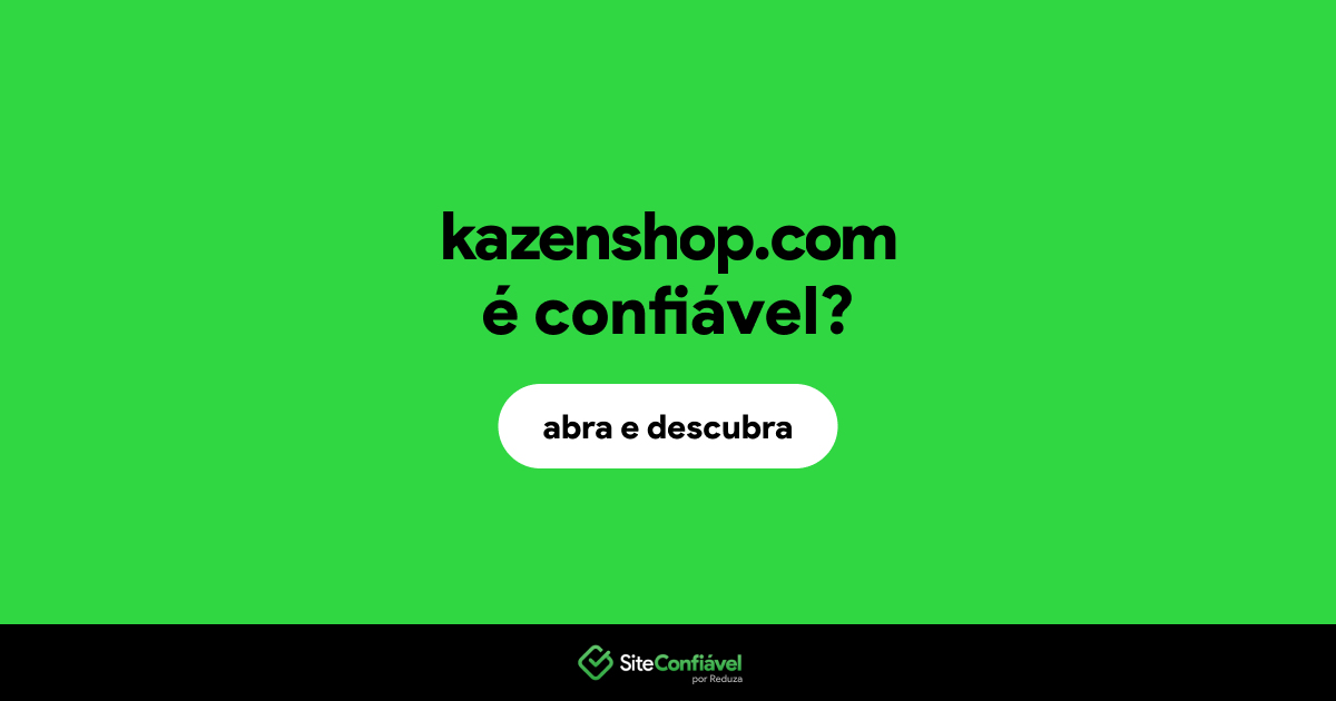 O site kazenshop.com é confiável?