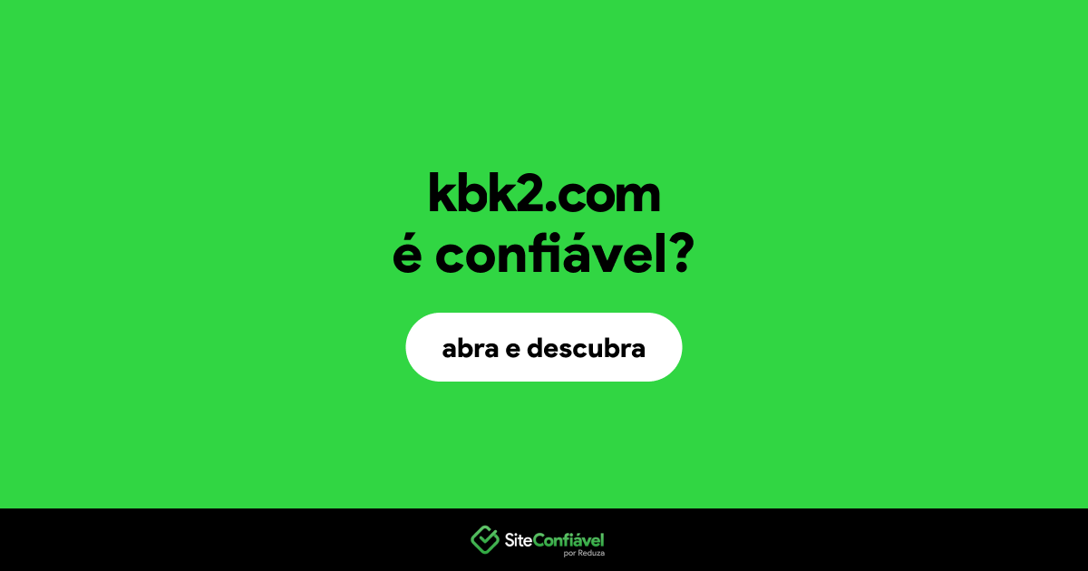 O site kbk2.com é confiável?