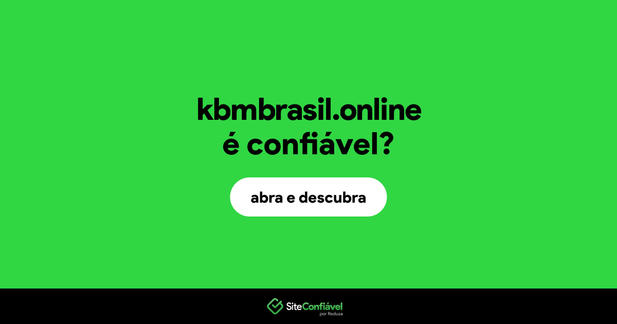 O site kbmbrasil.online é confiável?