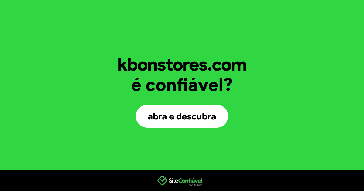 O site kbonstores.com é confiável?