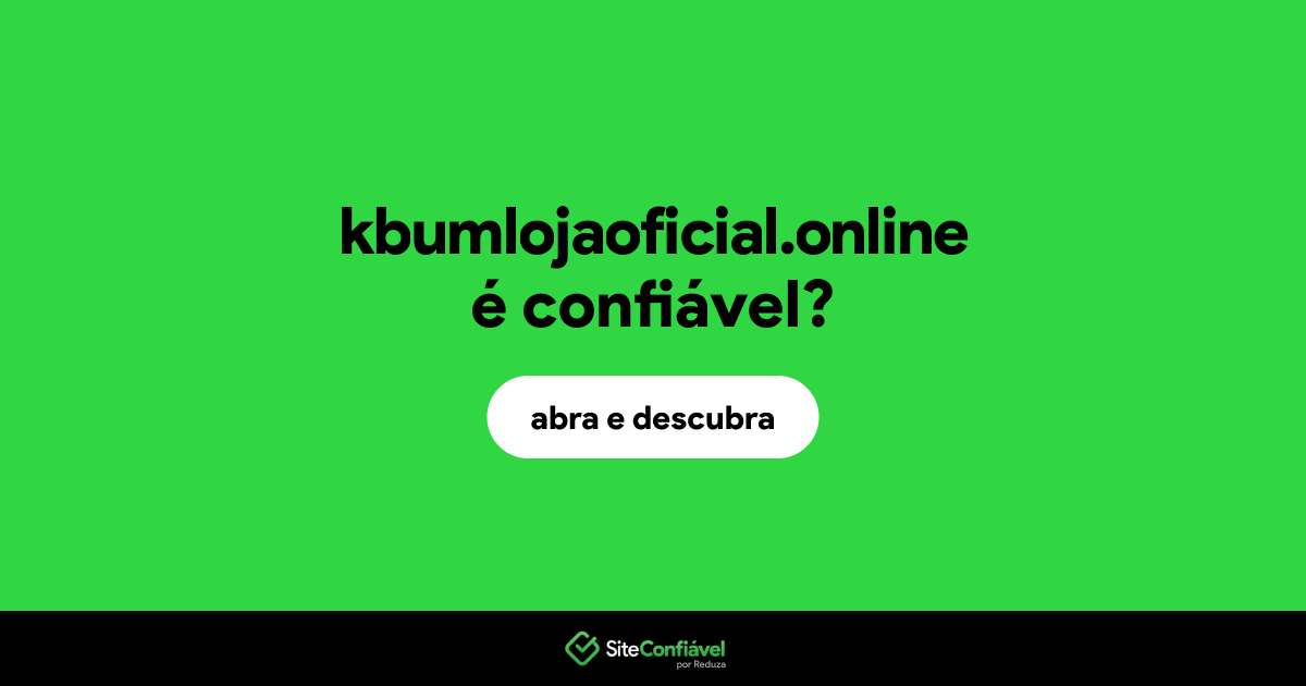 O site kbumlojaoficial.online é confiável?