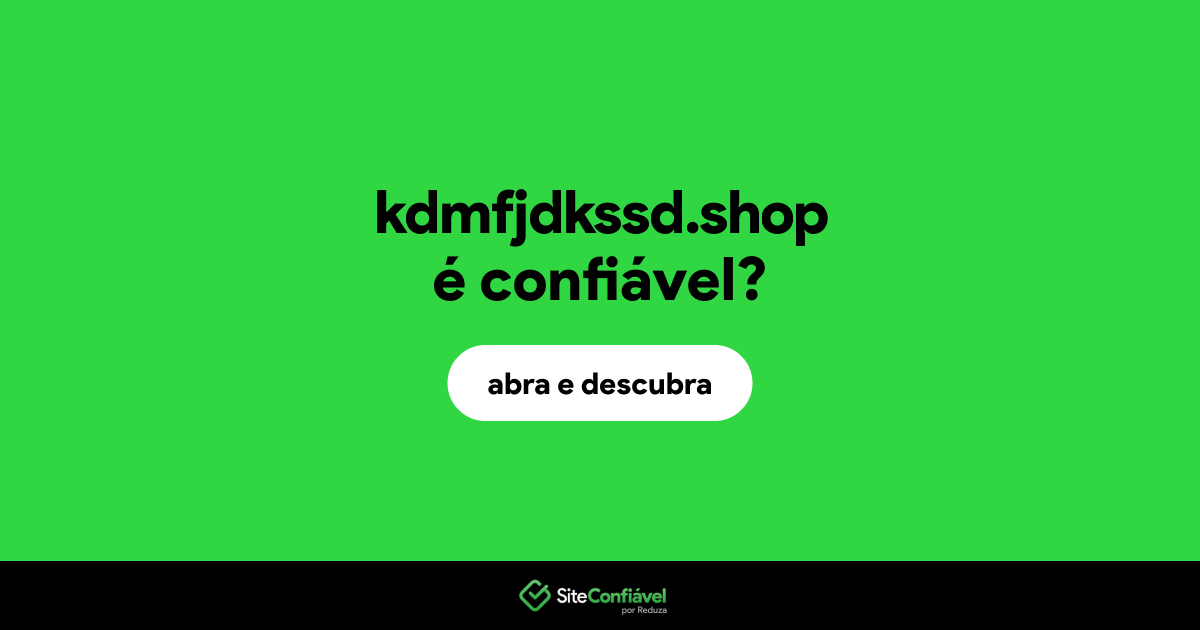 O site kdmfjdkssd.shop é confiável?