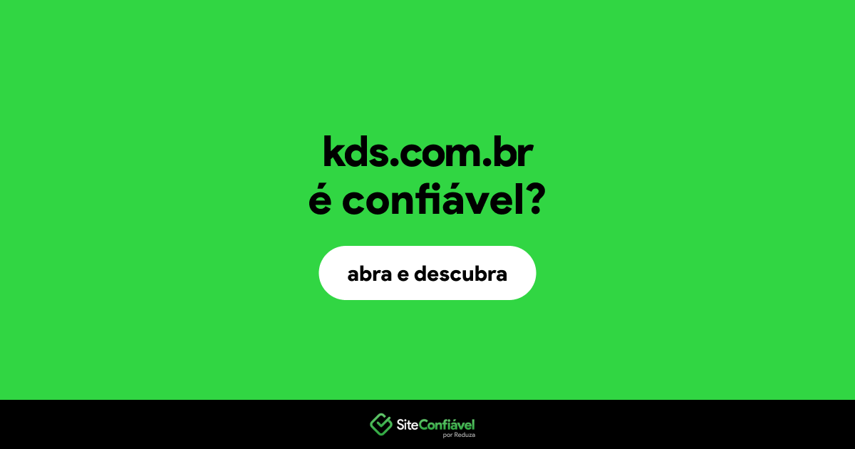O site kds.com.br é confiável?
