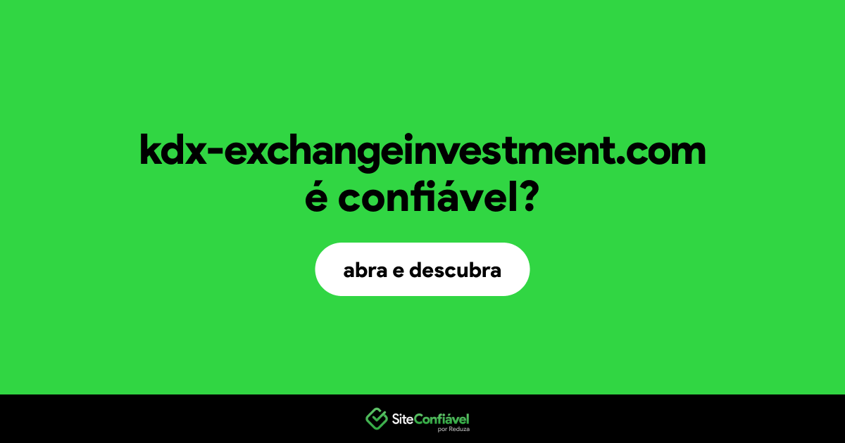 O site kdx-exchangeinvestment.com é confiável?