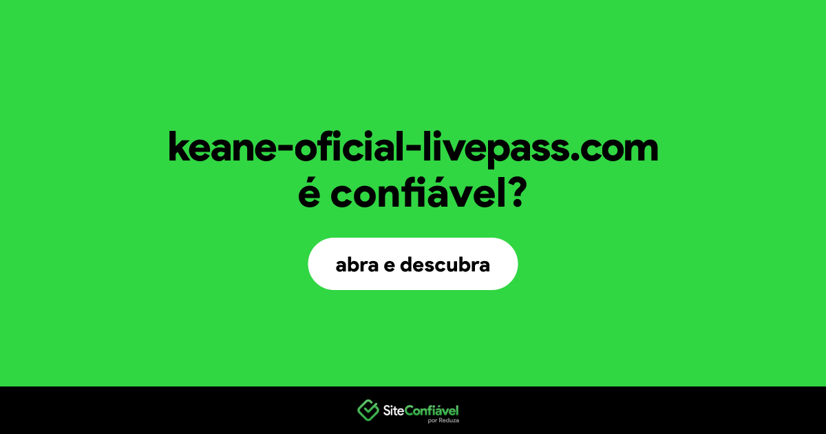 O site keane-oficial-livepass.com é confiável?