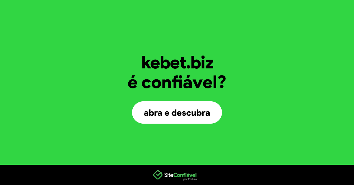 O site kebet.biz é confiável?